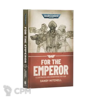 Описание картинки For the Emperor – Illustrated and Annotated Edition (Hardback) от MiniaturesFAN по цене 8 834руб | Свободный Рынок Миниатюр - СРМ